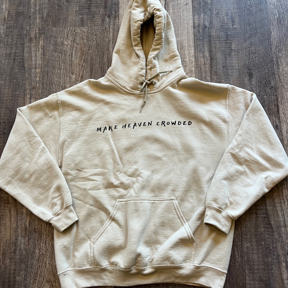 Make Heaven Crowded Hoodie